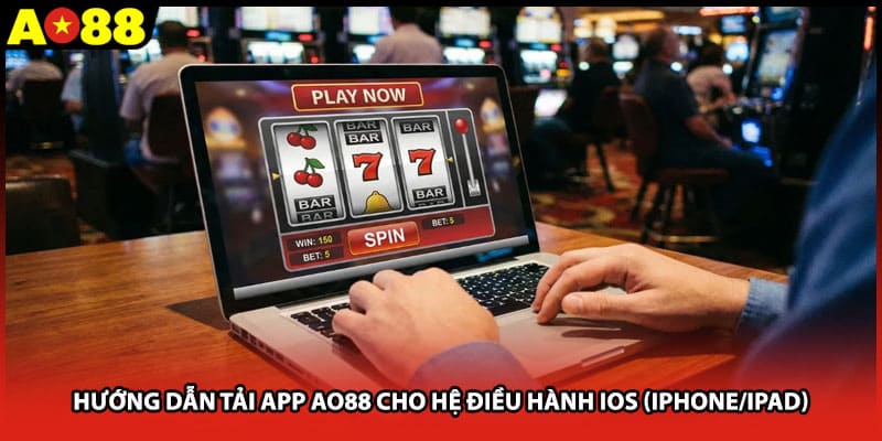 Hướng dẫn tải app AO88 cho hệ điều hành iOS (iPhone/iPad)